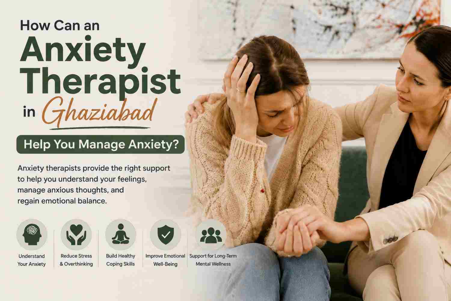 How Can an Anxiety Therapist in Ghaziabad Help You Manage Anxiety?